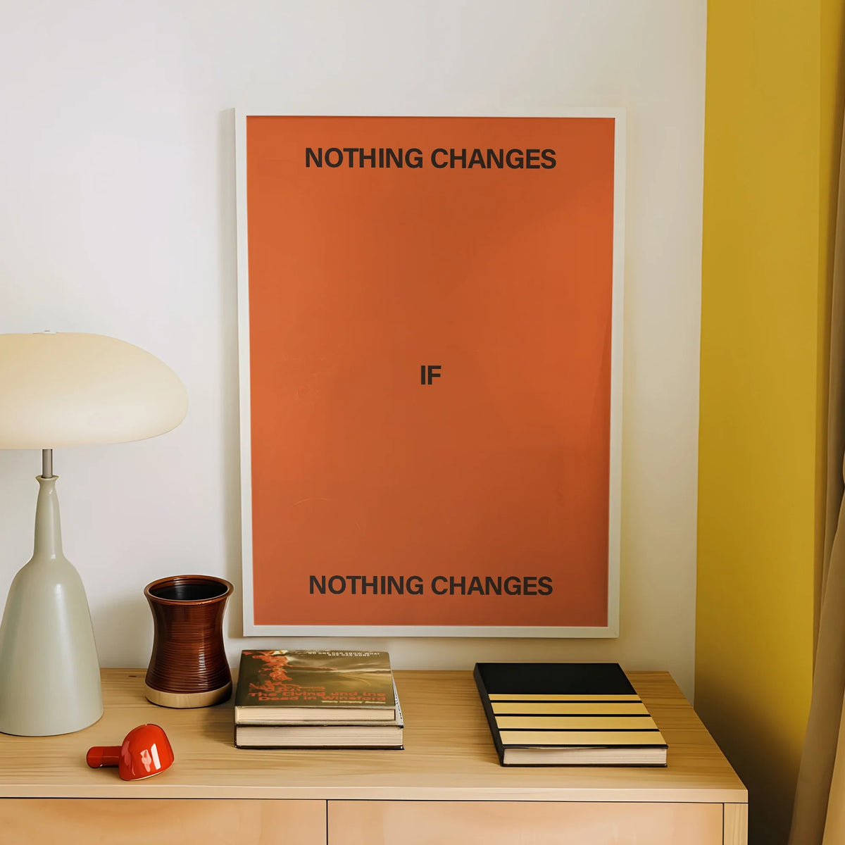 "Nothing Changes If Nothing Changes" Motivational Canvas Print