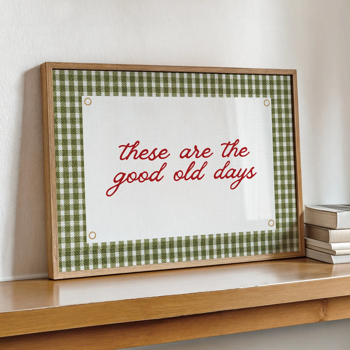 "These Are The Good Old Days" Inspirational Canvas Wall Art