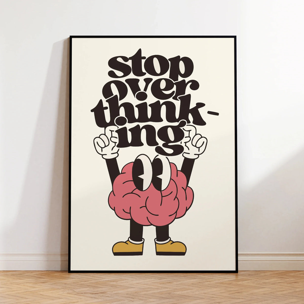 Stop Overthinking Canvas Wall Art | Brain & Shoes Poster