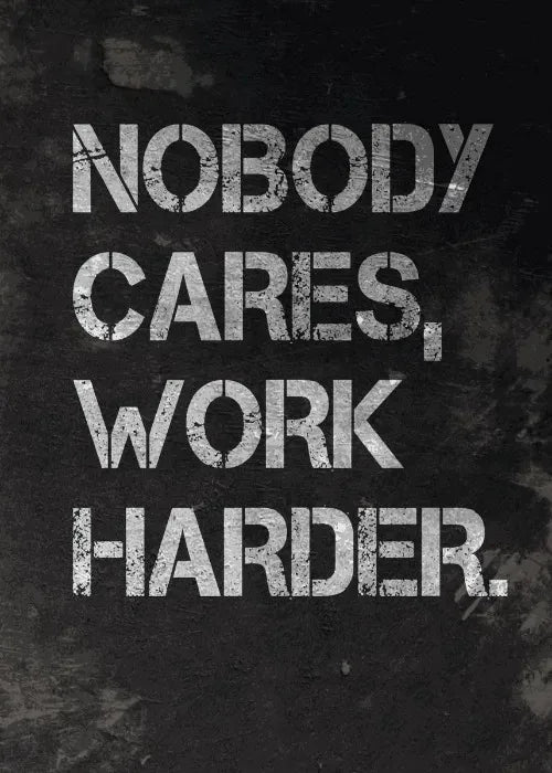 "Nobody Cares Work Harder" Motivational Canvas Wall Art
