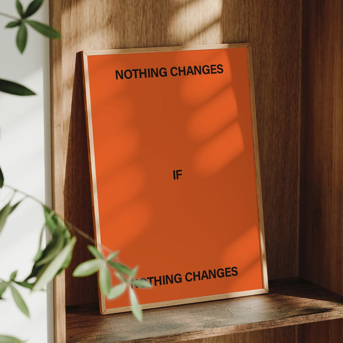 "Nothing Changes If Nothing Changes" Motivational Canvas Print