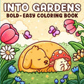 Into Gardens Adult Teen Coloring Book Comfy Patterns Bold Easy Cute