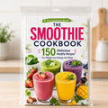 Smoothie Cookbook 150 Healthy Recipes Weight Management Detox Energy