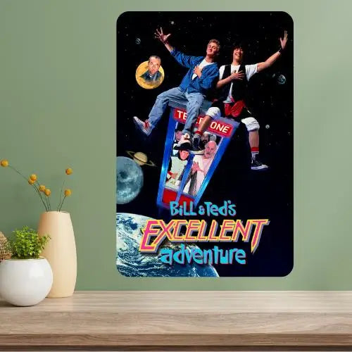 Bill & Ted's Excellent Adventure Classic Movie Metal Sign