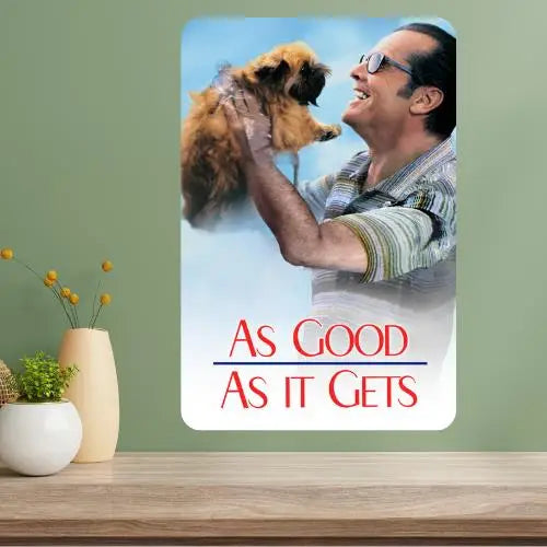 As Good As It Gets Classic Movie Aluminum Metal Sign