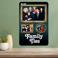 Family Ties TV Show Metal Poster Sign – Retro Wall Art