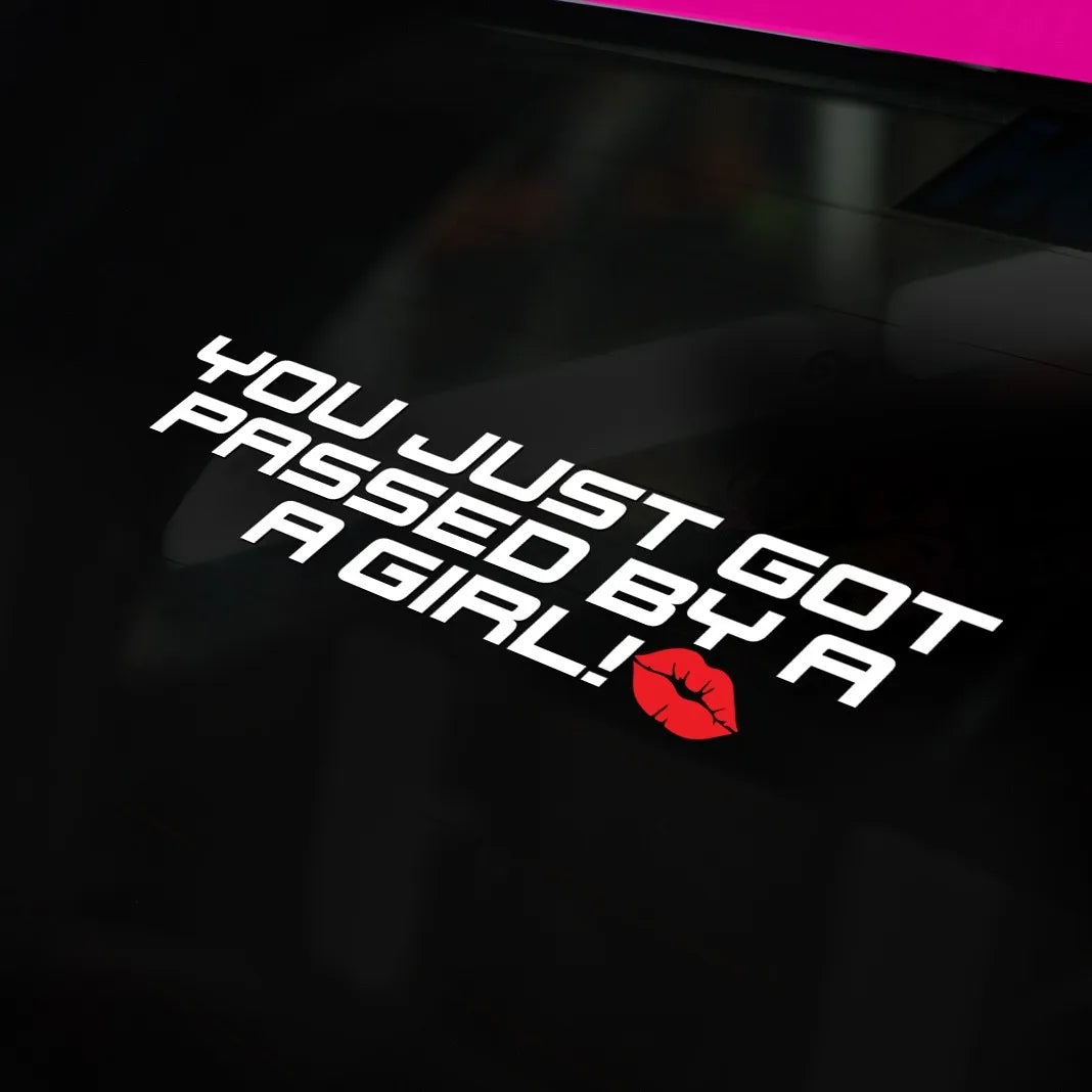 "You Just Got Passed By A Girl" Funny Car Vinyl Decal Sticker