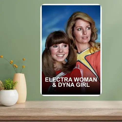 Electra Woman & Dyna Girl Retro Metal Poster Sign | TV Wall Art
