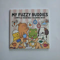 My Fuzzy Buddies Coloring Book Adults Teens Stress-relief Art Therapy