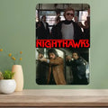 Nighthawks Classic Movie Metal Poster Sign | Vintage Wall Art