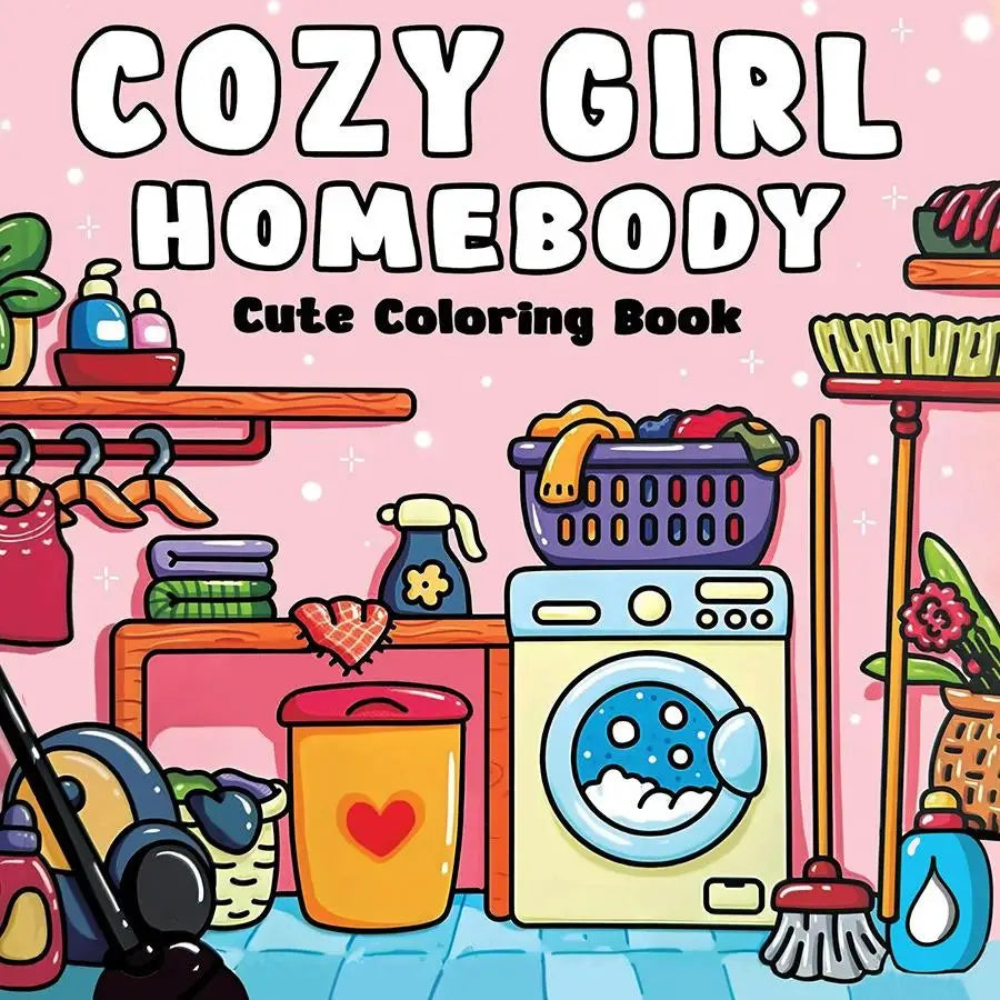 Cozy Girl Homebody Cute Coloring Book Stress Relief Art Drawing