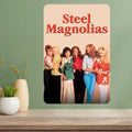 Steel Magnolias Classic Movie Metal Poster Sign | Wall Decor