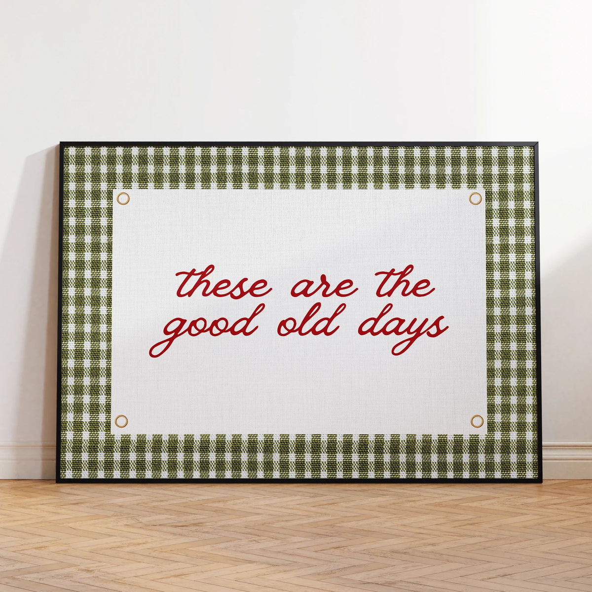 "These Are The Good Old Days" Inspirational Canvas Wall Art