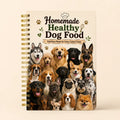 Homemade Dog Food Recipe Book A5 Spiral Notebook Multi Breed Feeding