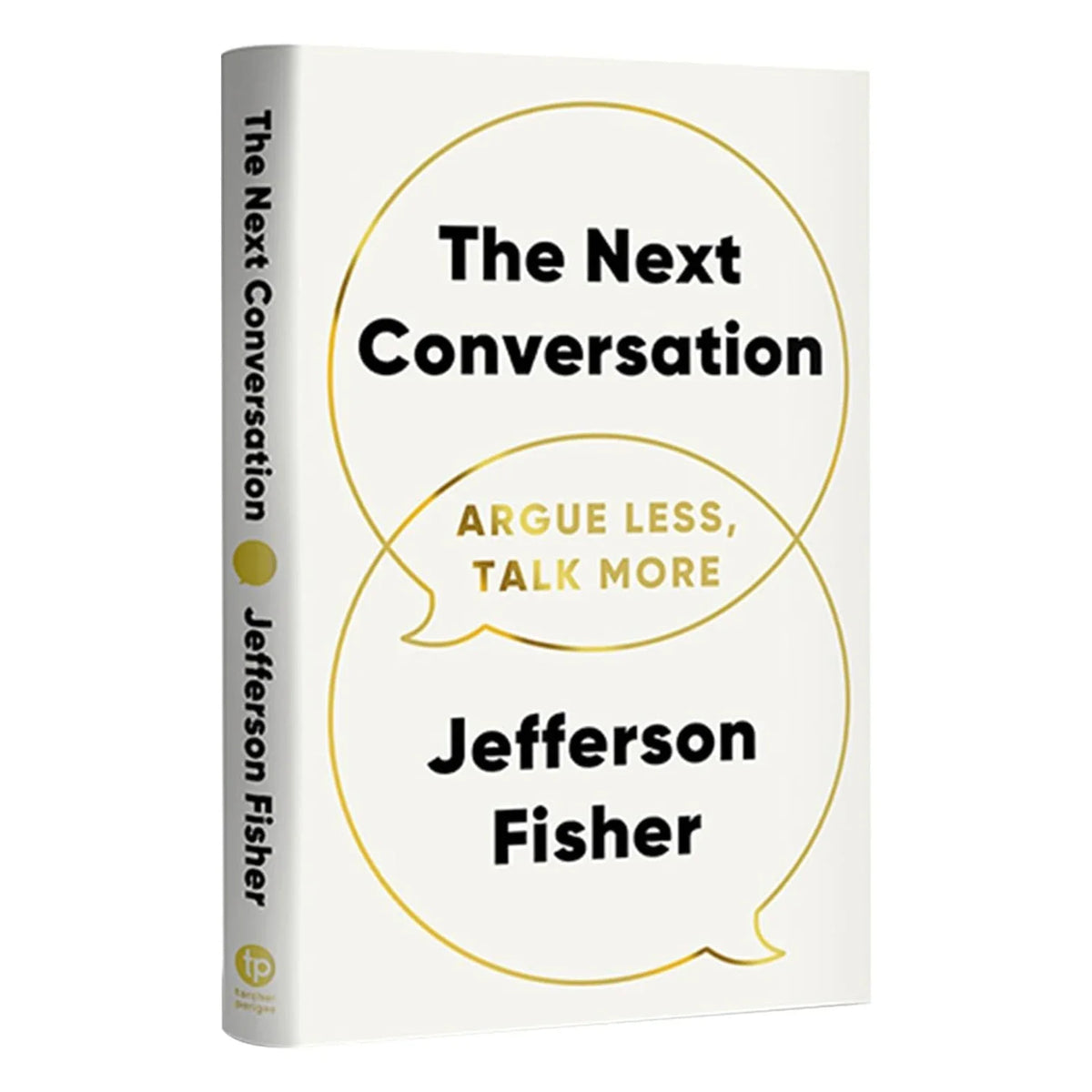 The Next Conversation: Argue Less Talk More | Communication Book