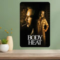 Body Heat Classic Movie Metal Poster Sign | Vintage Wall Art