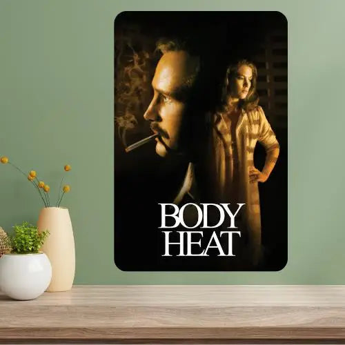 Body Heat Classic Movie Metal Poster Sign | Vintage Wall Art