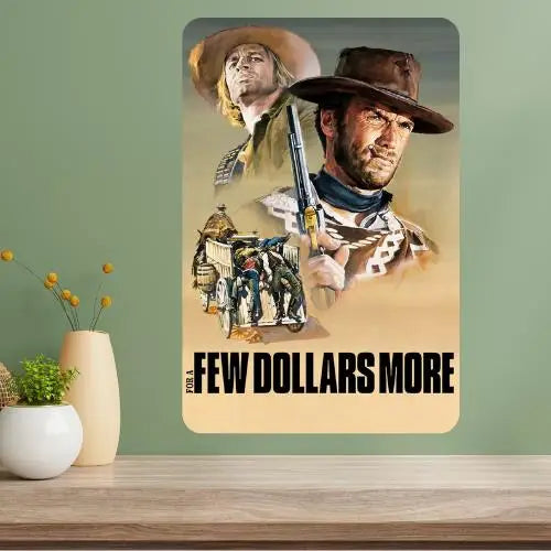 For a Few Dollars More Classic Movie Metal Poster Sign