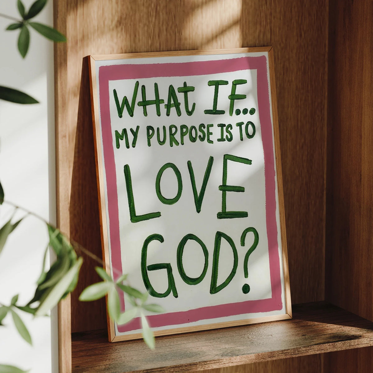 "What If My Purpose Is To Love God" Canvas Wall Art